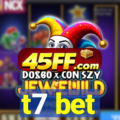 t7 bet